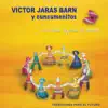 Cuncumenitos & Víctor Jaras Barn - Víctor Jaras Barn y Cuncumenitos. En Donde Tejemos la Ronda